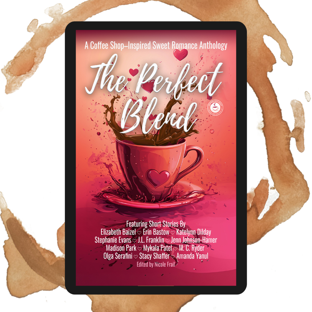 The Perfect Blend: A Coffee Shop-Inspired Sweet Romance Anthology